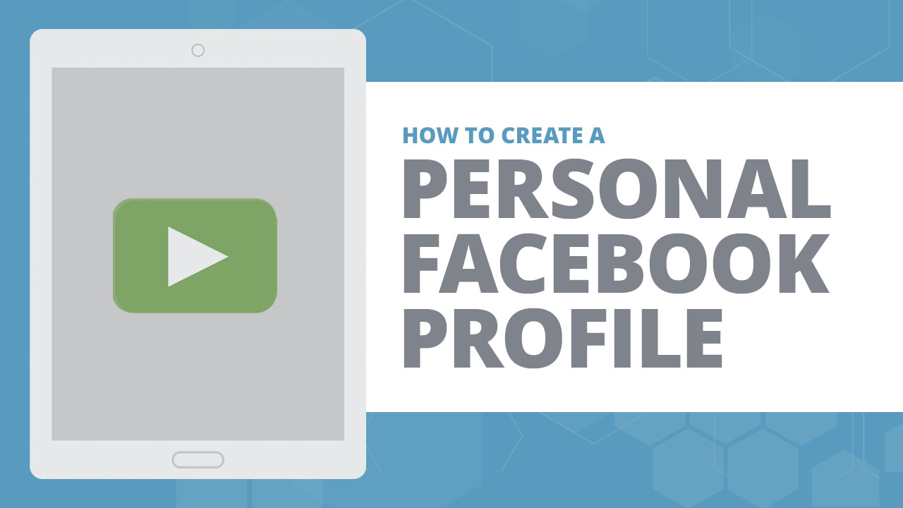 Creating a Personal Facebook Profile