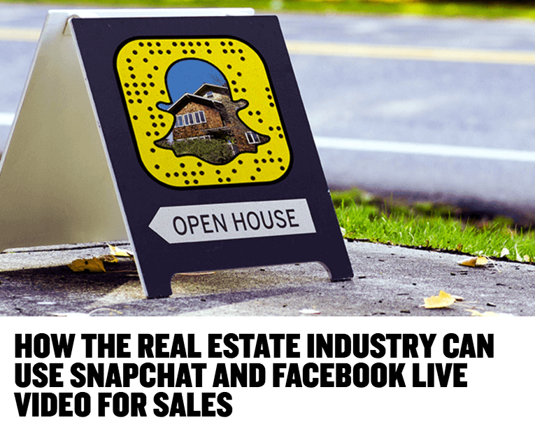How the Real Estate Industry can Use Snapchat and Facebook Live Video for Sales Image